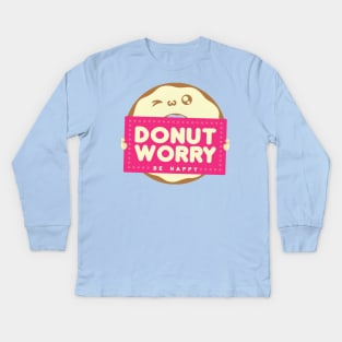 DONUT WORRY - Be Happy Kids Long Sleeve T-Shirt